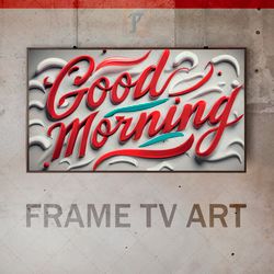 samsung frame tv art digital download, frame tv good morning, frame tv good morning wishes, sweet message to a family