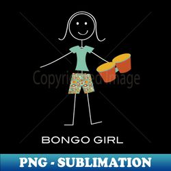 funny womens bongo girl - exclusive png sublimation download - perfect for personalization