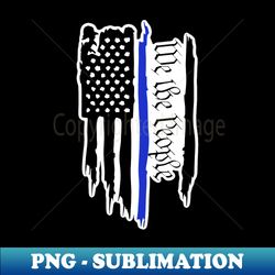 thin blue line - png transparent sublimation file - stunning sublimation graphics