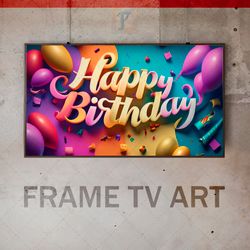 samsung frame tv art digital download, frame tv happy birthday, frame tv holiday birthday, happy birthday message