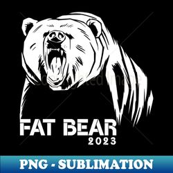 i am ready for fat bear week vintage bear design retro fat bear nineties design for fat bear week perfect for fat bear week fans - signature sublimation png file - unleash your creativity