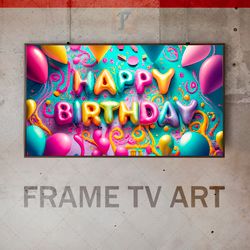 samsung frame tv art digital download, frame tv happy birthday, frame tv holiday birthday, happy birthday message