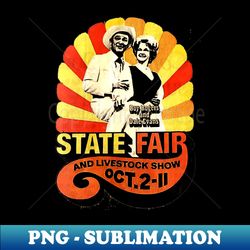 state fair 1970 - retro png sublimation digital download - capture imagination with every detail
