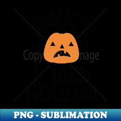 feeling a little hollow - elegant sublimation png download - add a festive touch to every day