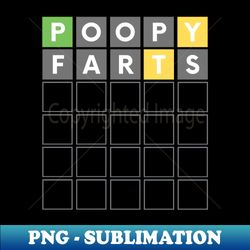 FUNNY WORD GAME POOPY FARTS - Unique Sublimation PNG Download - Fashionable and Fearless