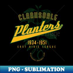Clarksdale Planters - Unique Sublimation Png Download - Vibrant And Eye-catching Typography