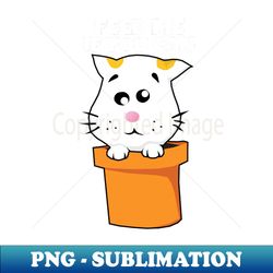 feed me if you can - stylish sublimation digital download - bold & eye-catching