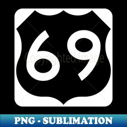 highway route 69 - png sublimation digital download - defying the norms