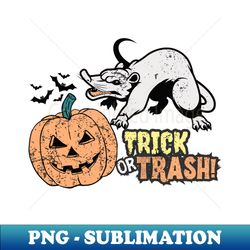 Trick-or-trash - Sublimation-Ready PNG File - Instantly Transform Your Sublimation Projects