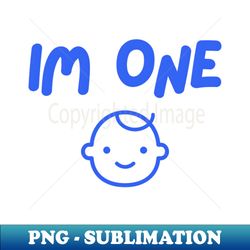 Im One - PNG Transparent Sublimation Design - Perfect for Personalization