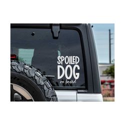 spoiled dog on board svg | dog svg | funny dog svg | dog sticker svg | car decal svg | car sticker svg | funny bumper st