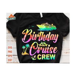 birthday cruise crew svg, cruise svg, cruise ship svg, birthday cruise svg, birthday trip svg, cruise png, cruise birthday shirts