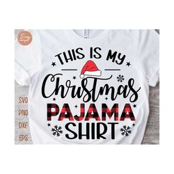 this is my christmas pajama shirt svg, funny christmas svg, christmas pajama svg, christmas buffalo plaid, family christmas pajama shirt svg