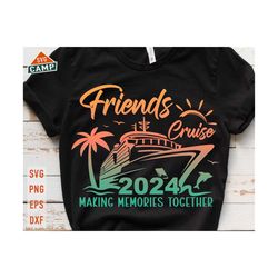 friends cruise 2024 svg, friends vacation svg, friends cruise svg, cruise 2024 svg, friends trip svg, cruise squad 2024, cruise ship svg