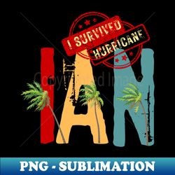 hurricane ian - exclusive png sublimation download - unlock vibrant sublimation designs