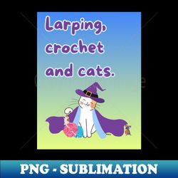 larping crochet and cats- cosplay - exclusive png sublimation download - enhance your apparel with stunning detail