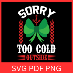 sorry too cold outside svg, sorry too cold outside designs, animation cricut, too cold outside svg, sorry can't