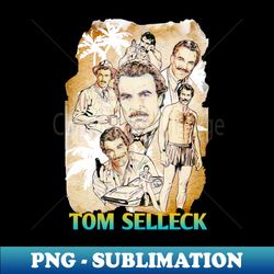 Tom selleck t-shirt - PNG Transparent Sublimation File - Bring Your Designs to Life