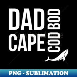 cape cod  dad bod cape cod - vintage sublimation png download - unlock vibrant sublimation designs