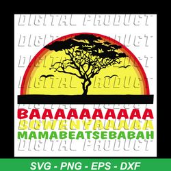 mamabeatsebabah, trending svg, trending now, trending, funny african tree, the lion king baaa sowenya tshirt, disney car