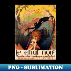 le chat noire - - sublimation-ready png file - fashionable and fearless