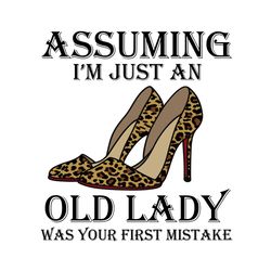 old lady, trending svg, trending now, trending, high heels svg, high heels clipart, quotes, best saying, funny quotes, q