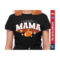 football mama png, football mom png, football season shirt png, groovy flowers, 3d mama, love football png, sublimation png, commercial use.