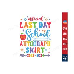 official last day of school autograph svg png for shirt instant download, png sublimation print, svg file for cricut, teacher shirt svg