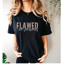 comfort colorsflawed but still worthy tshirt, motivational shirt, inspirational tee, mental health gift, mental health t