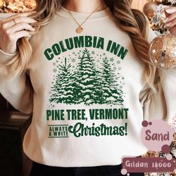 columbia inn pine tree vermont sweatshirt, white christmas movie shirt, a white christmas bing crosby crewneck,america's