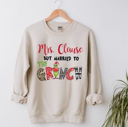 mrs claus but married to the grinch sweatshirt, christmas sweater, to the grinch sweatshirt, christmas gift, christmas f