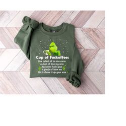 cup of fuckoffee grin sweatshirt, coffee hoodie sweatshirt, grinmas sweatshirts, unisex christmas gift, funny green swea