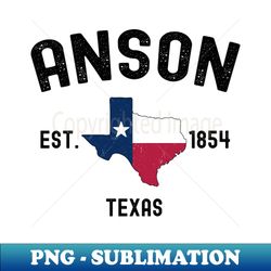 vintage anson texas est 1854 souvenir gift  anson texas - instant png sublimation download - stunning sublimation graphics