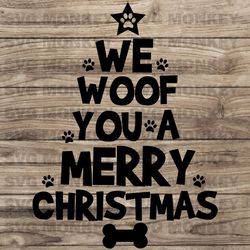 we woof you a merry christmas svg, christmas dog shirt, dog lover shirt, paw christmas tree, holiday dog svg eps dxf png