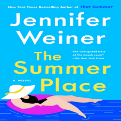 the summer place : a novel by jennifer weiner