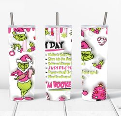 3d inflated my day pink grinch christmas png, the grinch png, christmas tumbler 20oz skinny tumbler png instant download