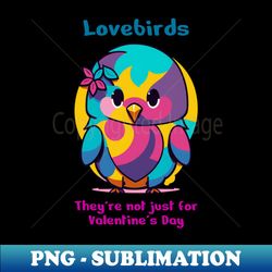 theyre not just for valentines day - elegant sublimation png download - add a festive touch to every day