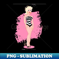 im a barbie girl in a barbie world - sublimation-ready png file - boost your success with this inspirational png download