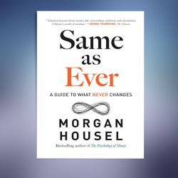 same as ever: a guide to what never changes