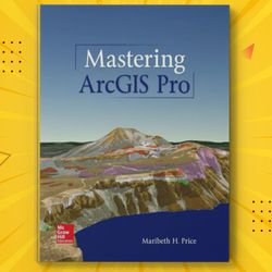 mastering arcgis pro 1st edition by maribeth price