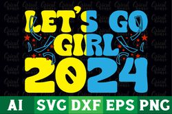 lets go girl 2024