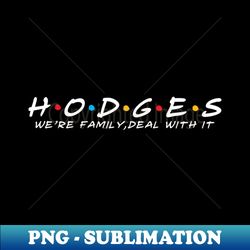 the hodges family hodges surname hodges last name - high-quality png sublimation download - capture imagination with every detail