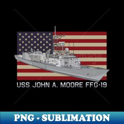 John A Moore FFG-19 Frigate Ship Diagram USA American Flag Gift - Special Edition Sublimation PNG File - Unleash Your Creativity