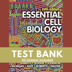 test bank for essential cell biology 5th edition by alberts | 9780393680379 | chapter 1-20 |all chapters with answers an