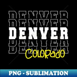 denver city colorado denver co - unique sublimation png download - perfect for personalization