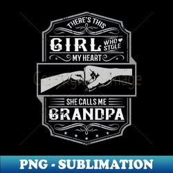 this girl stole my heart she calls me grandpa - aesthetic sublimation digital file - unleash your creativity