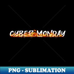 cyber monday - instant png sublimation download - unleash your creativity