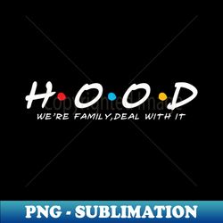 the hood family hood surname hood last name - decorative sublimation png file - capture imagination with every detail