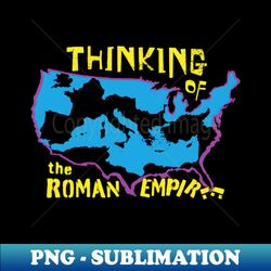 how often do you think about the roman empire retro 80s style - unique sublimation png download - unlock vibrant sublimation designs