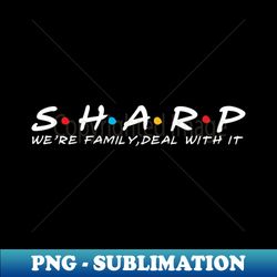 the sharp family sharp surname sharp last name - signature sublimation png file - perfect for sublimation mastery